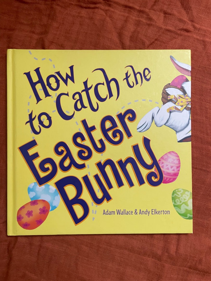 Thrifted Stories How to catch the Easter Bunny