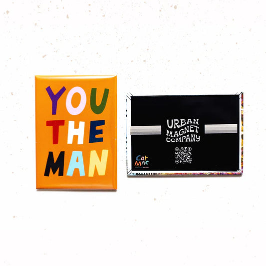 Urban Magnet Co You The Man Magnet